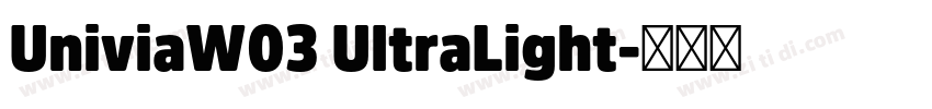 UniviaW03 UltraLight字体转换